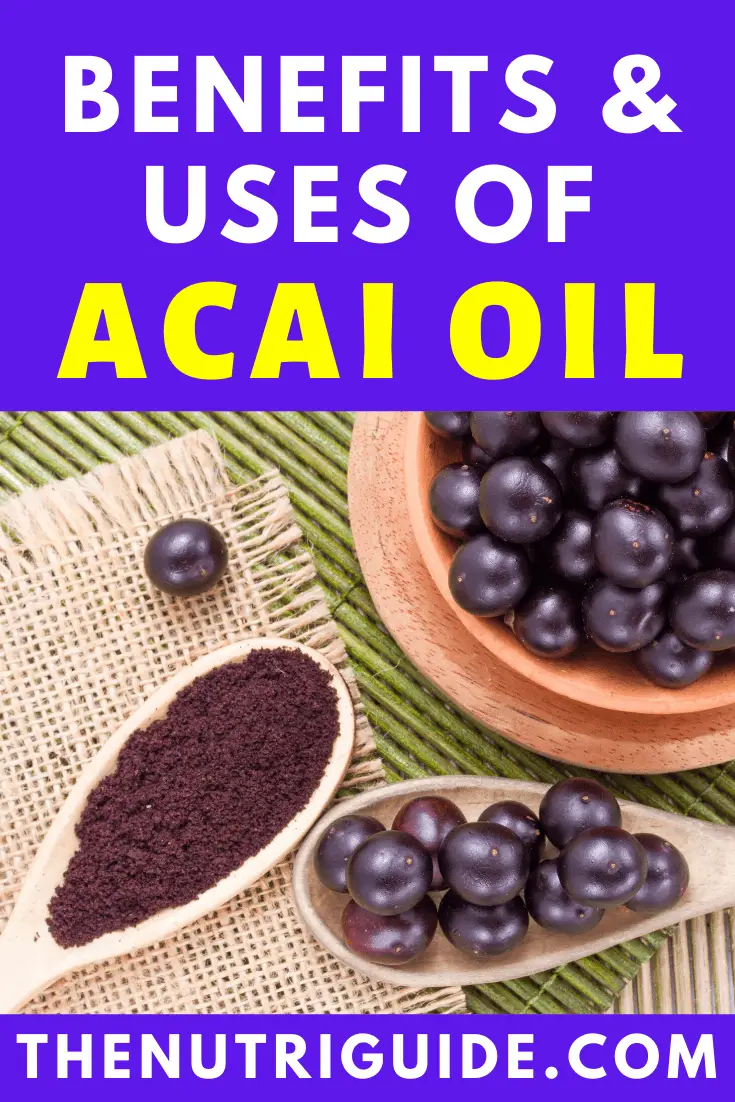 Benefits and uses of acai oil
